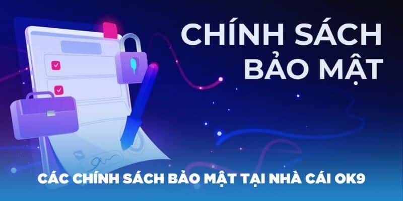 Chính sách bảo mật về trách nhiệm của OK9