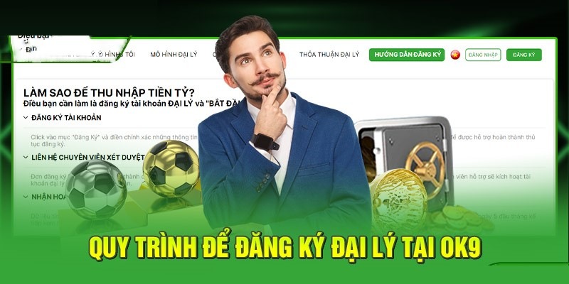 Hướng dẫn các bước đăng ký đại lý OK9 đơn giản