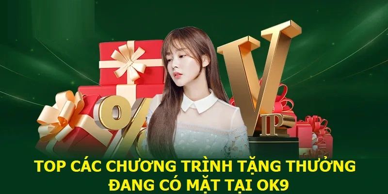 Ưu đãi hấp dẫn cùng khuyến mãi OK9